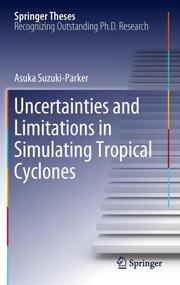 An assessment of uncertainties and limitations in simulating tropical cyclone climatology and future