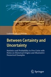Between Certainty and Uncertainty