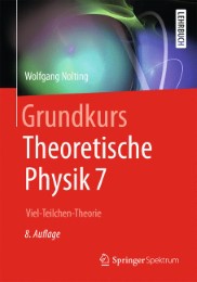 Grundkurs Theoretische Physik 7 - Cover