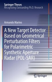 A New Target Detector Based on Geometrical Perturbation Filters for Polarimetric Synthetic Aperture Radar (POL-SAR)