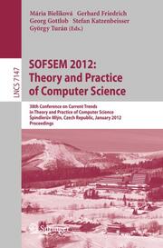 SOFSEM 2012 - Theory and Practice of Computer Science