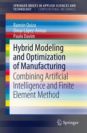 Hybrid Modeling and Optimization of Manufacturing