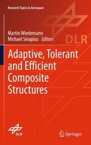 Adaptive, Tolerant and Efficient Composite Structures