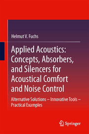 Applied Acoustics: Concepts, Absorbers, and Silencers for Acoustical Comfort and