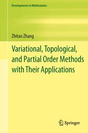 Variational, Topological, and Partial Order Methods with their Applications