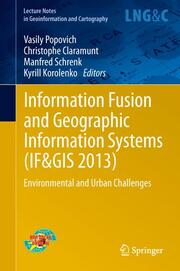 Information Fusion and Geographic Information Systems (IF&GIS' 2013) - Cover