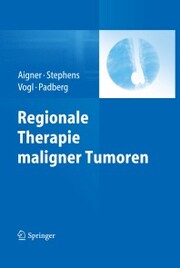 Regionale Therapie maligner Tumoren