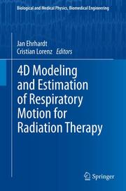 4D Modeling and Estimation of Respiratory Motion for Radiation Therapy - Cover
