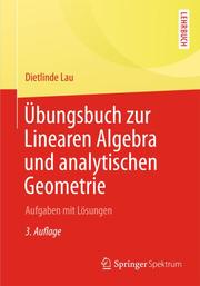 Übungsbuch zur Linearen Algebra und Analytischen Geometrie