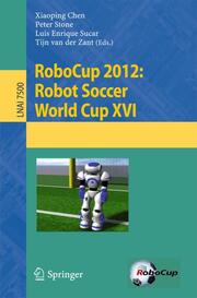 RoboCup 2012: Robot Soccer World Cup XVI - Cover
