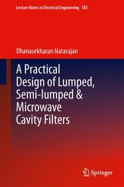 A Practical Design of Lumped, Semi-lumped & Microwave Cavity Filters