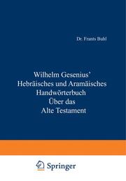 Wilhelm Gesenius' Hebräisches und Aramäisches Handwörterbuch über das Alte Testa