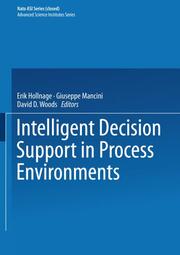 Intelligent Decision Support in Process Environments
