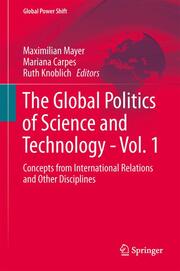 The Global Politics of Science and Technology: Vol.1