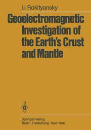 Geoelectromagnetic Investigation of the Earths Crust and Mantle