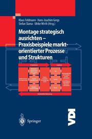 Montage strategisch ausrichten Praxisbeispiele marktorientierter Prozesse und Strukturen