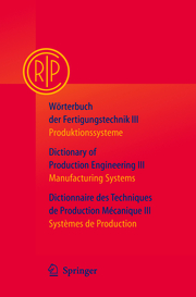Wörterbuch der Fertigungstechnik Bd.3 / Dictionary of Production Engineering Vol.3 / Dictionnaire des Techniques de Production Mécanique Vol.3