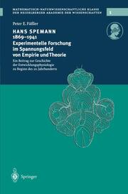 Hans Spemann 1869-1941 Experimentelle Forschung im Spannungsfeld von Empirie und - Cover