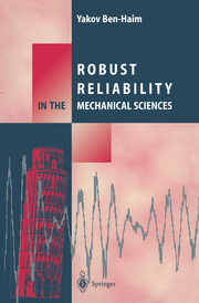 Robust Reliability in the Mechanical Sciences