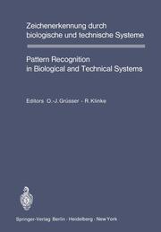 Zeichenerkennung durch biologische und technische Systeme - Pattern Recognition in Biological and Technical Systems