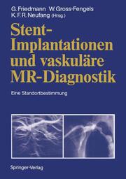 Stent-Implantationen und vaskuläre MR-Diagnostik