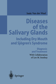 Diseases of the Salivary Glands Including Dry Mouth and Sjögrens Syndrome