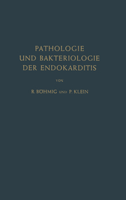 Pathologie und Bakteriologie der Endokarditis
