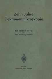 Zehn Jahre Elektronenmikroskopie - Cover