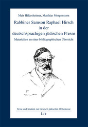 Rabbiner Samson Raphael Hirsch in der deutschsprachigen jüdischen Presse