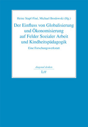 Der Einfluss von Globalisierung und Ökonomisierung auf Felder Sozialer Arbeit und Kindheitspädagogik - Cover