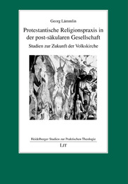 Protestantische Religionspraxis in der post-säkularen Gesellschaft