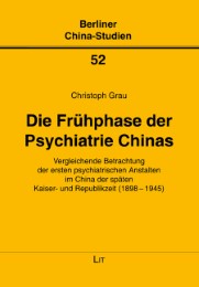 Die Frühphase der Psychiatrie Chinas