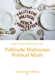 Politische Mahlzeiten - Political Meals