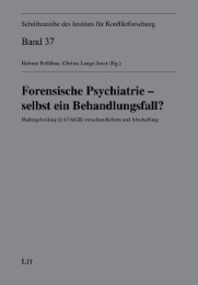 Forensische Psychiatrie - selbst ein Behandlungsfall?