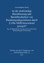 Ist die strafwürdige Beeinflussung und Beeinflussbarkeit von Bundestagsabgeordneten durch § 108e StGB hinreichend geregelt?