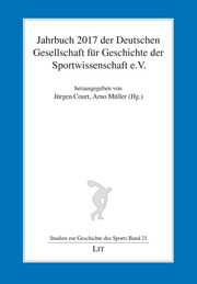 Jahrbuch 2017 der Deutschen Gesellschaft für Geschichte der Sportwissenschaft e.V.