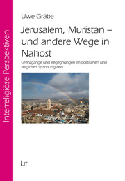Jerusalem, Muristan - und andere Wege in Nahost