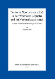 Deutsche Sportwissenschaft in der Weimarer Republik und im Nationalsozialismus