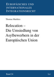 Relocation - Die Umsiedlung von Asylbewerbern in der Europäischen Union