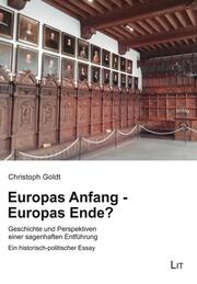 Europas Anfang - Europas Ende?
