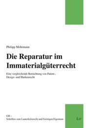 Die Reparatur im Immaterialgüterrecht - Cover