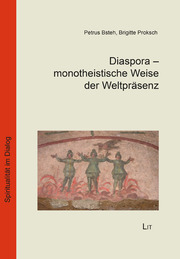 Diaspora - monotheistische Weise der Weltpräsenz