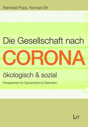 Die Gesellschaft nach Corona: ökologisch & sozial