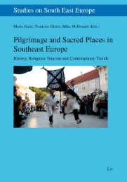 Pilgrimage and Sacred Places in Southeast Europe