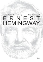 The Making of Ernest Hemingway