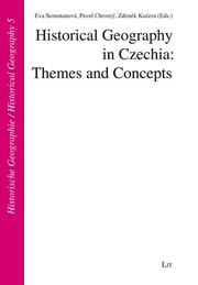 Historical Geography in Czechia: Themes and Concepts