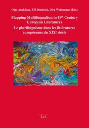 Mapping Multilingualism in 19th Century European Literatures. Le plurilinguisme dans les littératures européennes du XIXe siècle