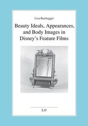Beauty Ideals, Appearances, and Body Images in Disneys Feature Films