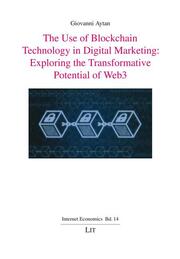 The Use of Blockchain Technology in Digital Marketing: Exploring the Transformative Potential of Web3