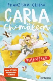Carla Chamäleon: Reisefieber
